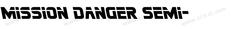 Mission Danger Semi字体转换